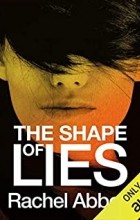 Рейчел Эббот - The shape of lies