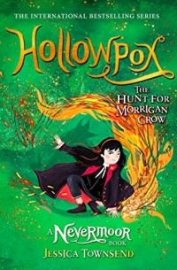 Jessica Townsend - Hollowpox: The Hunt for Morrigan Crow