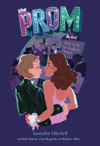  - The Prom: A Novel Based on the Hit Broadway Musical
