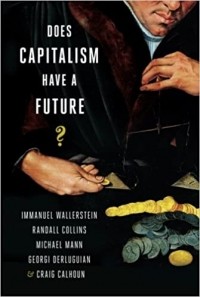  - Does Capitalism Have a Future?