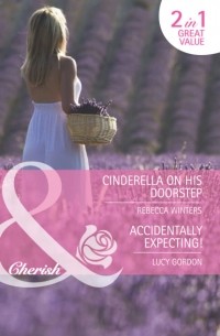  - Cinderella on His Doorstep / Accidentally Expecting!