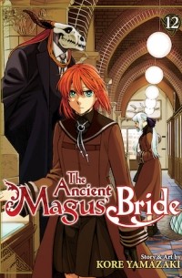 The Ancient Magus’ Bride Vol. 12