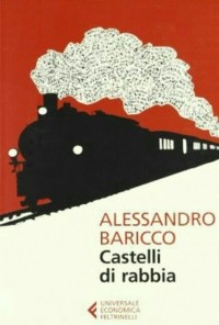 Алессандро Барикко - Castelli di rabbia