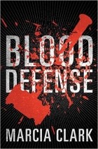 Marcia Clark - Blood Defense