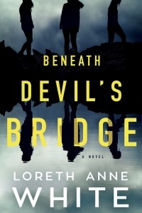 Loreth Anne White - Beneath Devil's Bridge