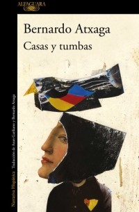 Бернардо Ачага - Casas y tumbas