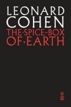 Leonard Cohen - The Spice-Box of Earth