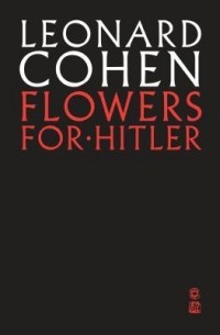 Leonard Cohen - Flowers for Hitler