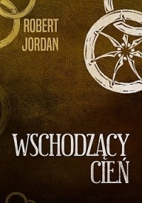 Роберт Джордан - Wschodzący cień