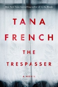 Тана Френч - The Trespasser