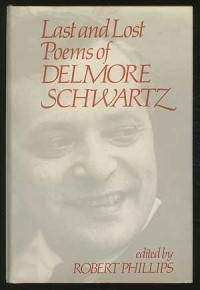 Delmore Schwartz - Last and Lost Poems