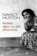 Нэнси Хьюстон - Reflets dans un oeil  d&#039;homme