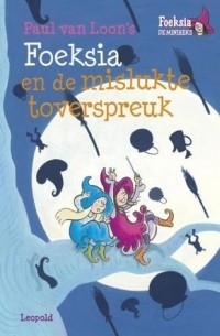 Foeksia en de mislukte toverspreuk