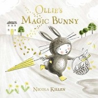 Nicola Killen - Ollie's Magic Bunny