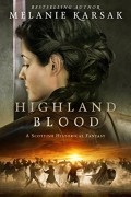 Melanie Karsak - Highland Blood