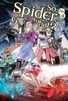  - So I&#039;m a Spider, So What?, Vol. 9 (Novel)