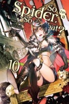  - So I&#039;m a Spider, So What?, Vol. 10 (Novel)