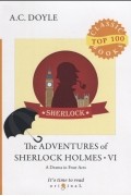 Артур Конан Дойл - The Adventures of Sherlock Holmes VI. A Drama in Four Acts