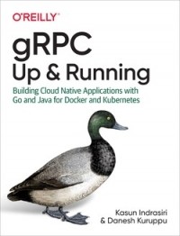  - gRPC: Up and Running