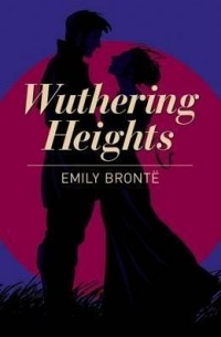 Эмили Бронте - Wuthering Heights