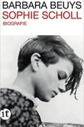 Beuys Barbara - Sophie Scholl: Biographie