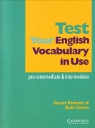  - Test your English Vocabulary in Use: Pre-intermediate and Intermediate