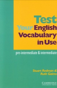  - Test your English Vocabulary in Use: Pre-intermediate and Intermediate