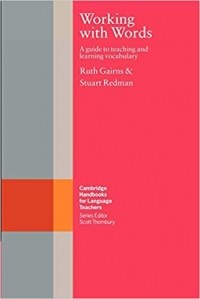  - Working with Words : A Guide to Teaching and Learning Vocabulary