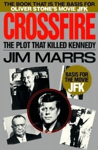 Jim Marrs - Crossfire: The Plot That Killed Kennedy