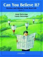  - Can You Believe It?: 3: Book: Stories and Idioms from Real Life