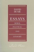 Дэвид Юм - Essays: Moral, Political, and Literary