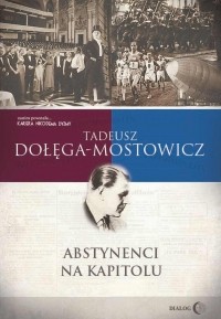 Тадеуш Доленга-Мостович - Abstynenci na Kapitolu