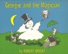 Robert Bright - Georgie and the Magician