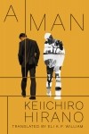 Кэйитиро Хирано - A Man