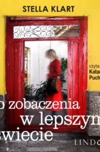 Do zobaczenia w lepszym świecie