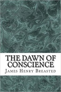 Джеймс Генри Брэстед - The dawn of conscience