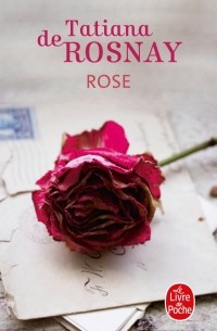 Tatiana de Rosnay - Rose