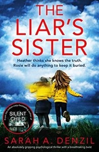 Sarah A. Denzil - The Liar's Sister
