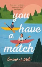 Эмма Лорд - You Have a Match