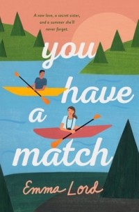 Эмма Лорд - You Have a Match