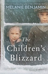 Мелани Бенджамин - The Children's Blizzard