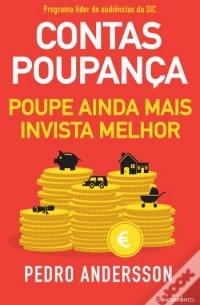 Contas-Poupança - Poupe ainda Mais, Invista Melhor