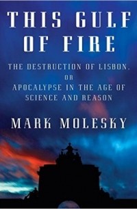 Mark Molesky - This Gulf of Fire