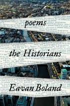 Эаван Боланд - The Historians: Poems