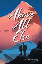 Дана Алисон Леви - Above All Else