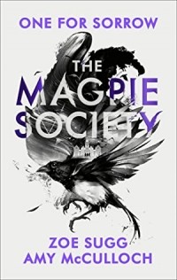  - The Magpie Society: One for Sorrow