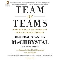 - Team of Teams: New Rules of Engagement for a Complex World