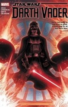 Чарльз Соул - Star Wars: Darth Vader - Dark Lord of the Sith, Deluxe Edition Vol. 1 (сборник)
