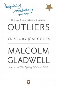 Малькольм Гладуэлл - Outliers: the Story of Success