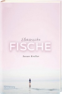 Сьюзан Креллер - Elektrische Fische